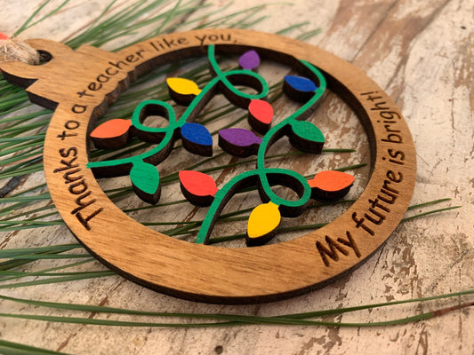 Teacher Christmas Tree Ornament | School Teacher Gift | Teacher Thank You Gift | Thanks to a Teacher Like You My Future is Bright