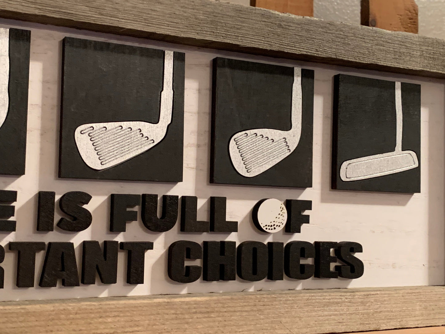 Golf Sign “Life is Full of Important Choices” | Golf Gifts for him| Fathers Day Golf Gift | Golf Decor | Golf Clubs