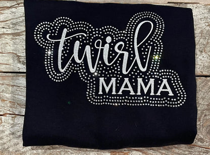 Twirl Mama Rhinestone and Embroidered Sweatshirt | Majorette or Feature Twirler Mom Bling Apparel | Twirl Team Matching Sweatshirts
